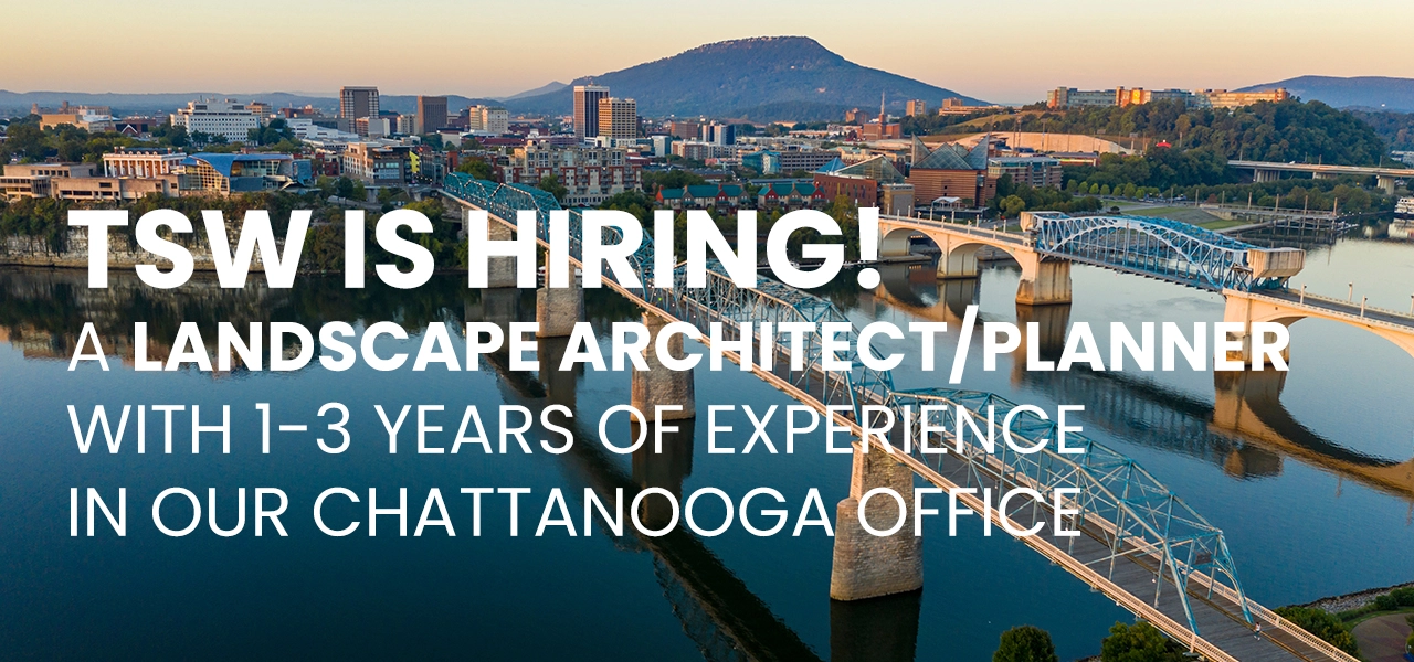 HIRING-Landscape Designer Planner TSW is hiring a Landscape Designer / Planner Chattanooga TN
