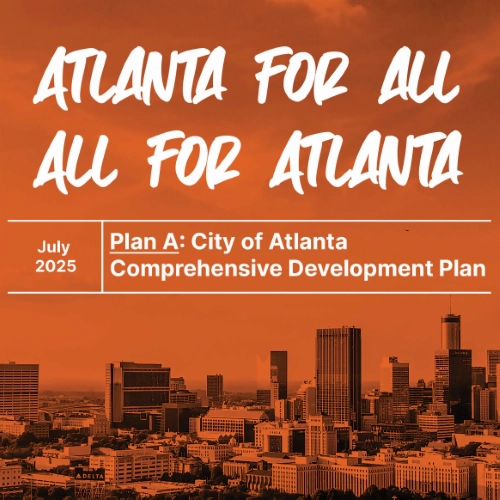 Plan A - Atlanta's Comprehensive Development Plan by the planning studio at TSW, Atlanta