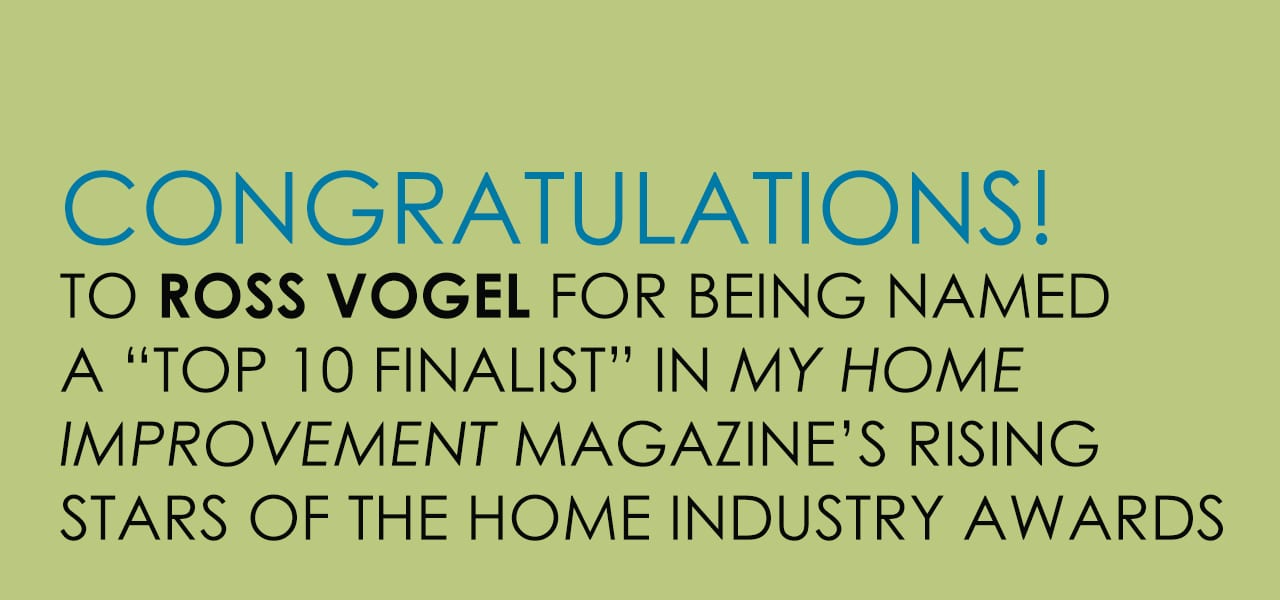 Ross Vogel – Rising Stars of the Home Industry Ross Vogel - Rising Stars of the Home Industry