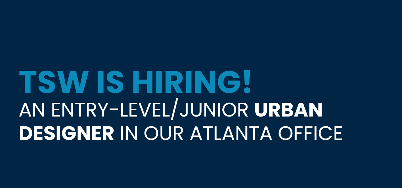 Open Position at TSW: Entry-Level/junior URBAN DESIGNER Open Position at TSW: Architecture Senior Project Manager