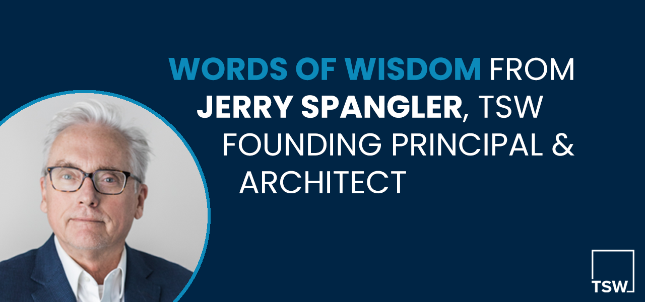 Words of Wisdom from Jerry Spangler